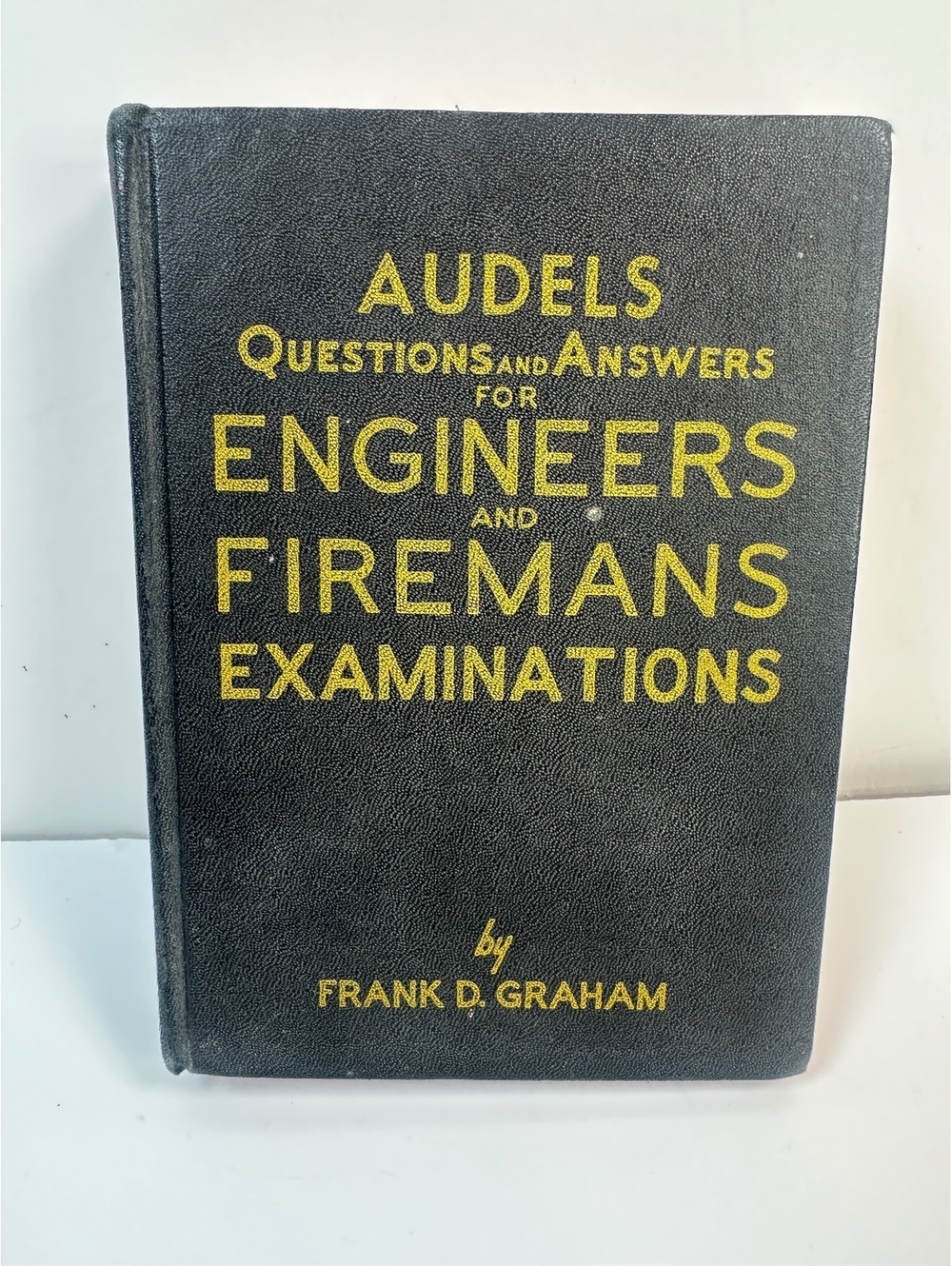 Audels 1968 Questions Answers Engineers Firemans Examinations Frank D Graham